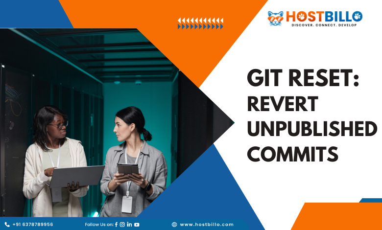 Git Reset: Revert Unpublished Commits