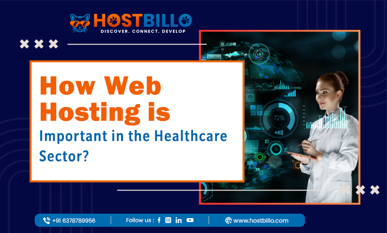 How is Web Hosting Important in the Healthcare Sector?