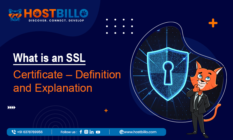 What is an SSL Certificate – Definition and Explanation