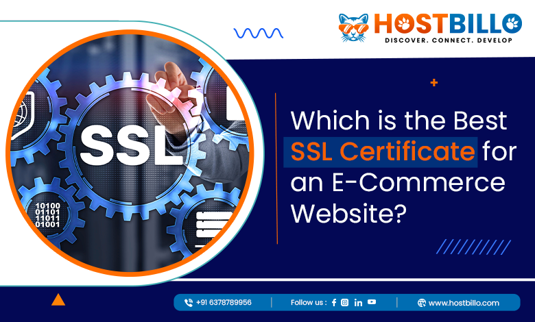 Which is the Best SSL Certificate for An Ecommerce Website?